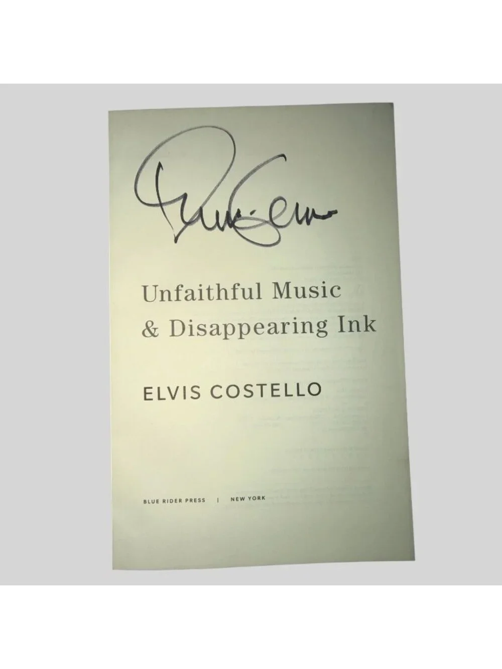 Elvis Costello Book Unfaithful Music & Disappearing Ink Hardcover 1st Ed Signed